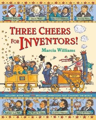 THREE CHEERS FOR INVENTORS! | 9781406301717 | MARCIA WILLIAMS