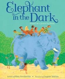 ELEPHANT IN THE DARK: BASED ON A POEM BY RUMI | 9780545636704 | MINA JAVAHERBIN