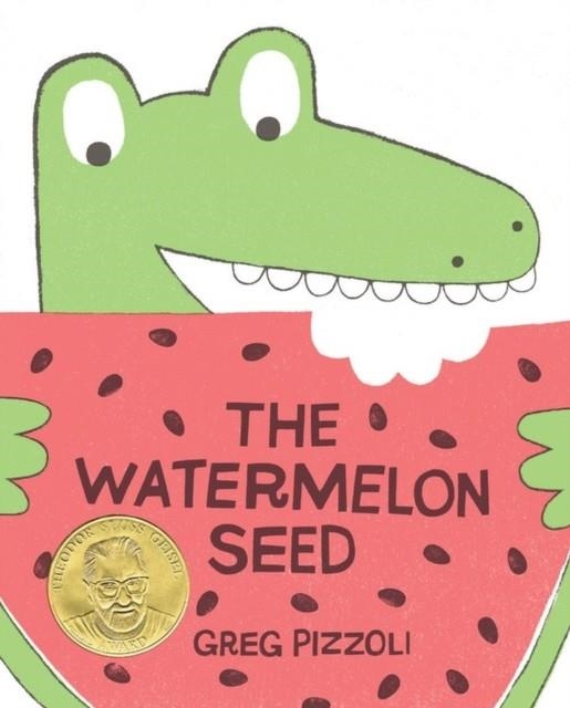 THE WATERMELON SEED | 9781423171010 | GREG PIZZOLI