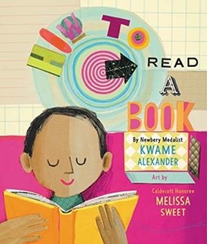 HOW TO READ A BOOK | 9780062307811 | KWAME ALEXANDER