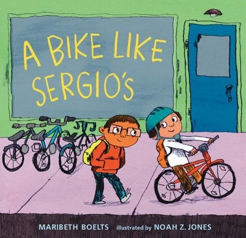 A BIKE LIKE SERGIO'S | 9780763666491 | MARIBETH BOELTS