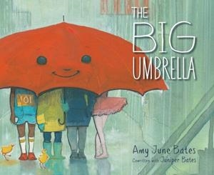 THE BIG UMBRELLA | 9781534406582 | AMY JUNE BATES