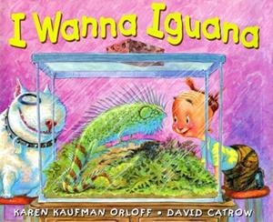 I WANNA IGUANA | 9780399237171 | KAREN KAUFAM ORLOFF