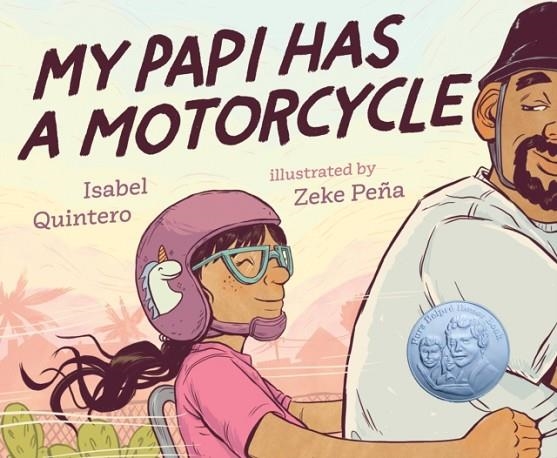 MY PAPI HAS A MOTORCYCLE | 9780525553410 | ISABEL QUINTERO, ZEKE PEÑA