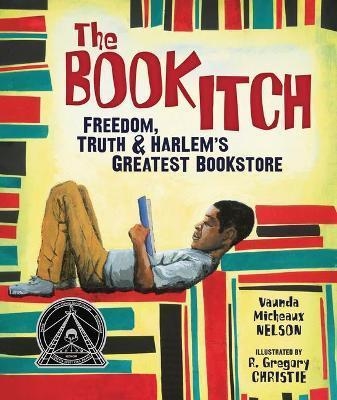 THE BOOK ITCH: FREEDOM, TRUTH & HARLEM'S GREATEST BOOKSTORE | 9780761339434 | VAUNDA MICHEAUX NELSON