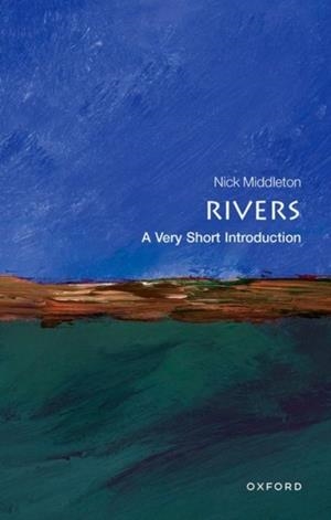 RIVERS: A VERY SHORT INTRODUCTION | 9780199588671 | NICK MIDDLETON 