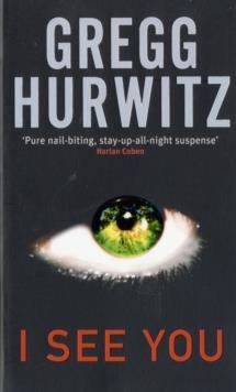 I SEE YOU | 9780751539776 | GREGG HURWITZ