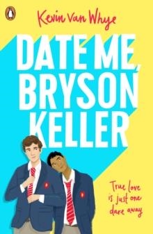 DATE ME, BRYSON KELLER : TIKTOK MADE ME BUY IT! | 9780241435267 | KEVIN VAN WHYE
