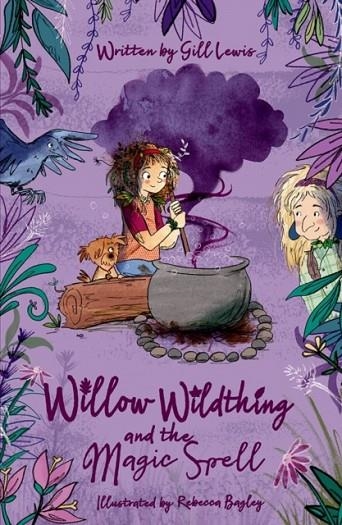 WILLOW WILDTHING 4: AND THE MAGIC SPELL | 9780192771780 | GILL LEWIS