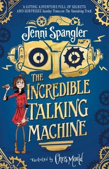 THE INCREDIBLE TALKING MACHINE | 9781471190391 | JENNI SPANGLER