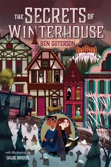 THE SECRETS OF WINTERHOUSE 02 | 9781250233523 | BEN GUTERSON