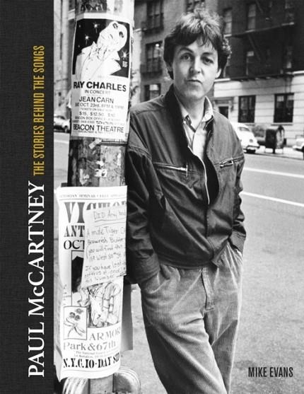 PAUL MCCARTNEY: THE STORIES BEHIND 50 CLASSIC SONGS, 1970-2020 | 9781787397378 | MIKE EVANS