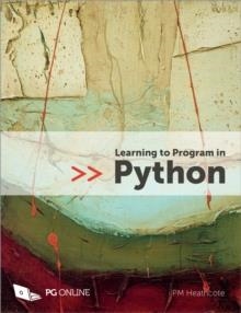 LEARNING TO PROGRAM IN PYTHON | 9781910523117 | PM HEATHCOTE 
