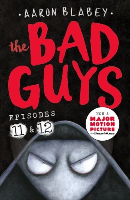 THE BAD GUYS: EPISODES 11 AND 12 | 9780702313806 | AARON BLABEY