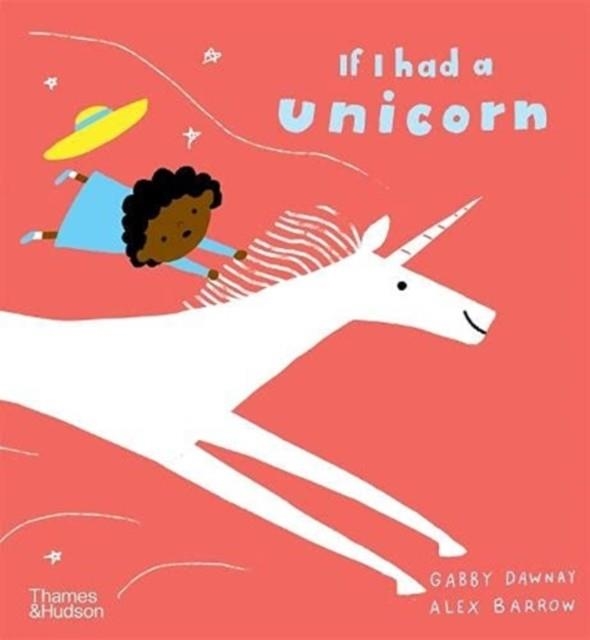 IF I HAD A UNICORN | 9780500652800 | GABBY DAWNAY