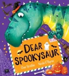 DEAR SPOOKYSAUR  | 9781407193847 | CHAE STRATHIE