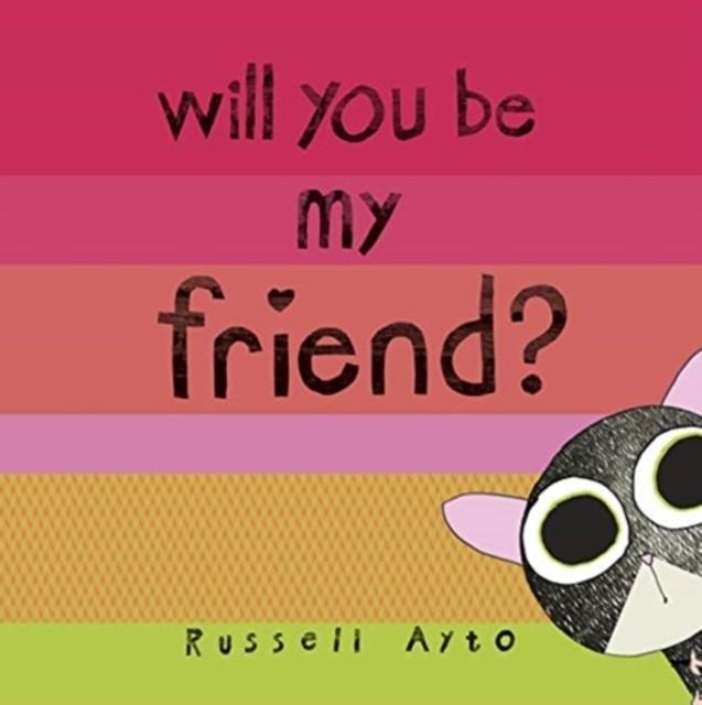 WILL YOU BE MY FRIEND? | 9781839130359 | RUSSELL AYTO