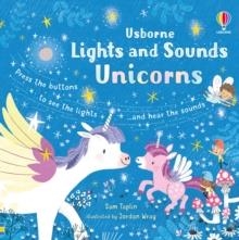 LIGHTS AND SOUNDS UNICORNS | 9781801310970 | SAM TAPLIN