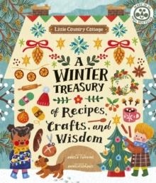 LITTLE COUNTRY COTTAGE: A WINTER TREASURY OF RECIPES, CRAFTS AND WISDOM | 9780711267039 | ANGELA FERRARO-FANNING