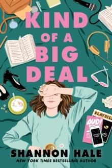 KIND OF A BIG DEAL | 9781250782557 | SHANNON HALE