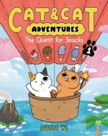 CAT & CAT ADVENTURES: THE QUEST FOR SNACKS | 9780063083813 | SUSIE YI