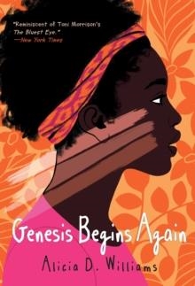 GENESIS BEGINS AGAIN | 9781481465816 | ALICIA D WILLIAMS