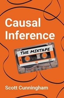 CAUSAL INFERENCE: THE MIXTAPE | 9780300251685 | SCOTT CUNNINGHAM