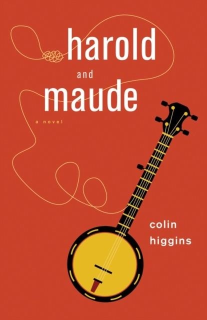 HAROLD AND MAUDE | 9781613731260 | COLIN HIGGINS