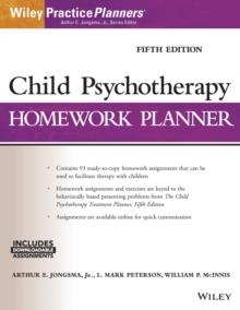 THE CHILD PSYCHOTHERAPY HOMEWORK PLANNER | 9781119193067 | ARTHUR E JR JONGSMA