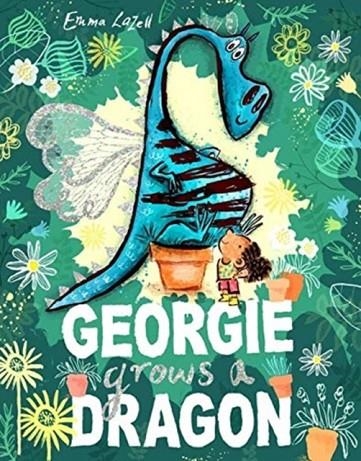 GEORGIE GROWS A DRAGON | 9781843654889 | EMMA LAZELL