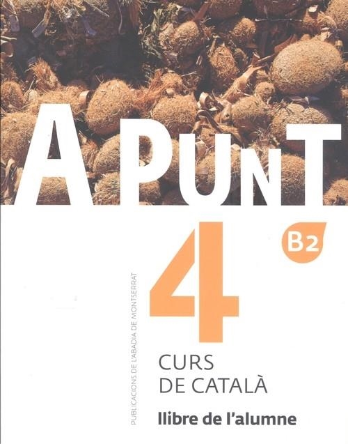 A PUNT. CURS DE CATALÀ. LLIBRE DE L'ALUMNE, 4 | 9788498839937 | VVAA