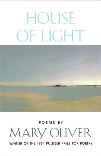 HOUSE OF LIGHT | 9780807068113 | MARY OLIVER