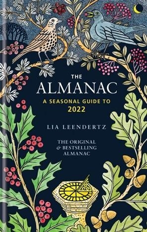 THE ALMANAC: A SEASONAL GUIDE TO 2022 | 9781856754705 | LIA LEENDERTZ