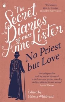 THE SECRET DIARIES OF MISS ANNE LISTER - VOL.2 : NO PRIEST BUT LOVE | 9780349013336 | ANNE LISTER