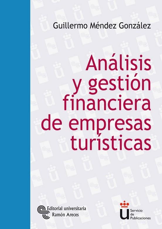 ANALISIS Y GESTION FINANCIERA DE EMPRESAS TURISTICAS | 9788480049306 | MENDEZ GONZALEZ, GUILLERMO