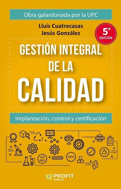GESTION INTEGRAL DE LA CALIDAD  | 9788416904785 |  CUATRECASAS, LLUÍS / GONZÁLEZ BABÓN, JESÚS	