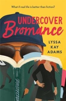 UNDERCOVER BROMANCE | 9781472271655 | LYSSA KAY ADAMS