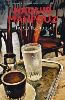 THE COFFEEHOUSE | 9789774169991 | NAGUIB MAHFOUZ