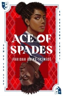 ACE OF SPADES | 9781250800817 | FARIDAH ABIKE-IYIMIDE