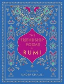 THE FRIENDSHIP POEMS OF RUMI  | 9781577152194 | RUMI