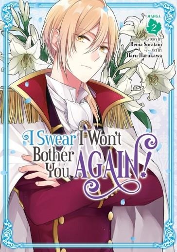 I SWEAR I WON'T BOTHER YOU AGAIN! (MANGA) VOL. 2 | 9781648272790 | REINA SORATANI