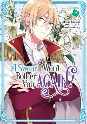 I SWEAR I WON'T BOTHER YOU AGAIN! (MANGA) VOL. 2 | 9781648272790 | REINA SORATANI
