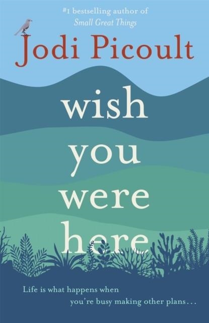 WISH YOU WERE HERE | 9781473692510 | JODI PICOULT