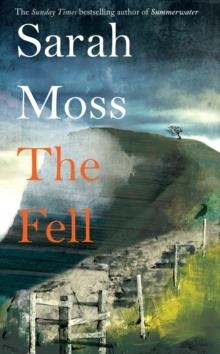 THE FELL | 9781529083231 | SARAH MOSS