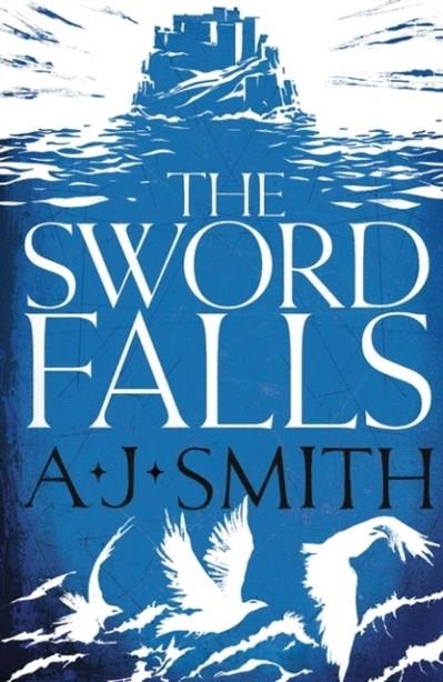 THE SWORD FALLS | 9781786696946 | AJ SMITH