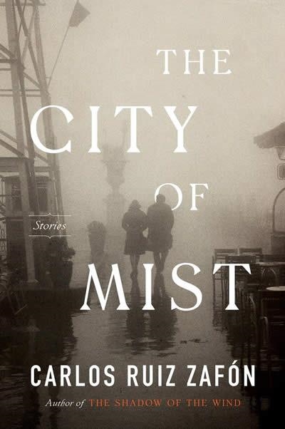 THE CITY OF MIST | 9780063118096 | CARLOS RUIZ ZAFON