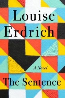 THE SENTENCE | 9780063205628 | LOUISE ERDRICH
