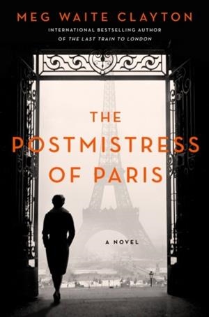 THE POSTMISTRESS OF PARIS | 9780063136878 | MEG WAITE CLAYTON