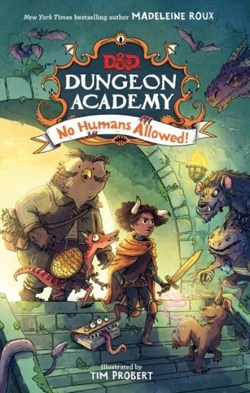 DUNGEON ACADEMY: NO HUMANS ALLOWED! | 9780063039124 | MADELEINE ROUX