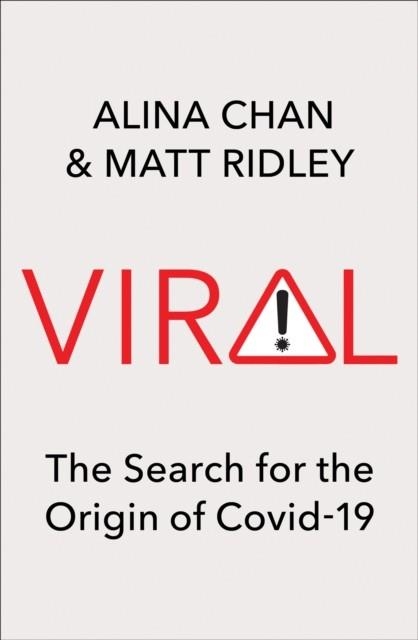 VIRAL:THE SEARCH FOR THE ORIGEN OF COVID 19 | 9780008487508 | CHAN AND RIDLEY